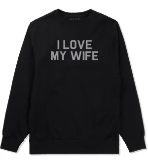 I Love My Wife Gift Mens Crewneck Sweatshirt